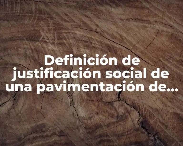 Definición de justificación social de una pavimentación de calles