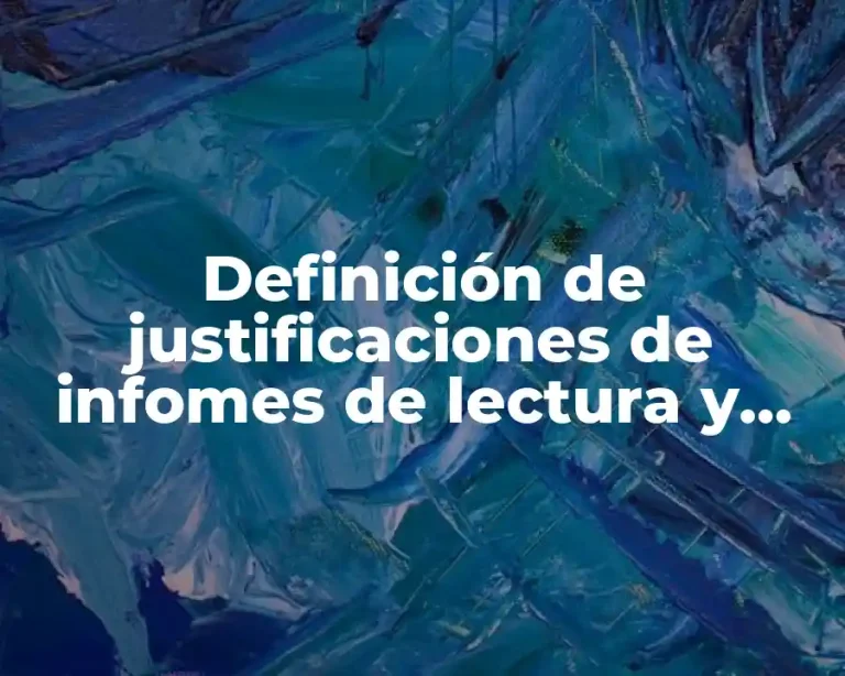Definición de justificaciones de infomes de lectura y escritura