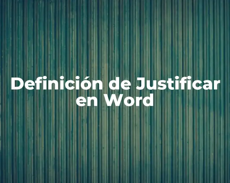 Definición de Justificar en Word