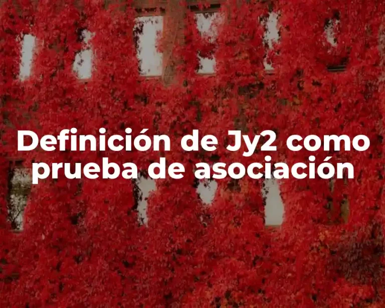 Definición de Jy2 como prueba de asociación