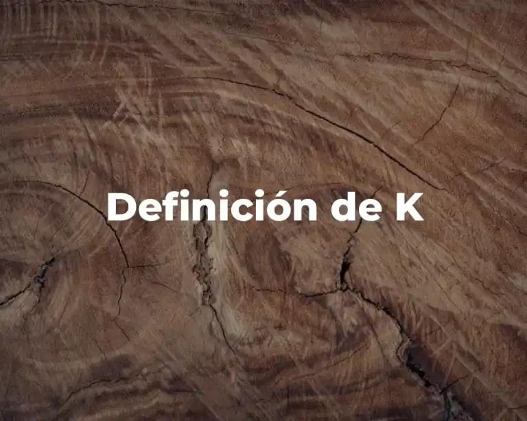 Definición de K