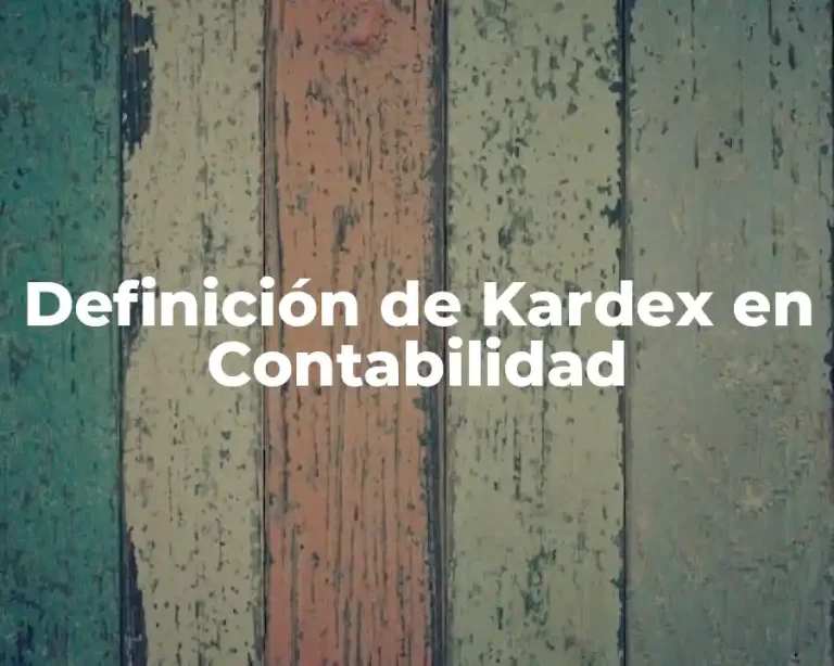 Definición de Kardex en Contabilidad