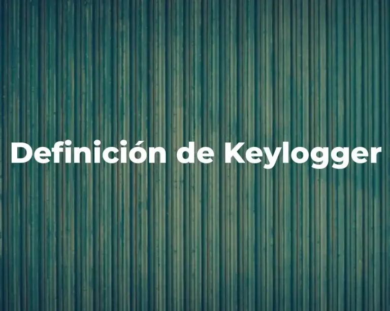 Definición de Keylogger