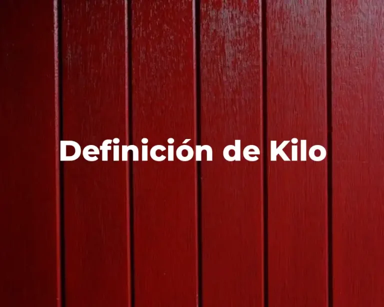 Definición de Kilo