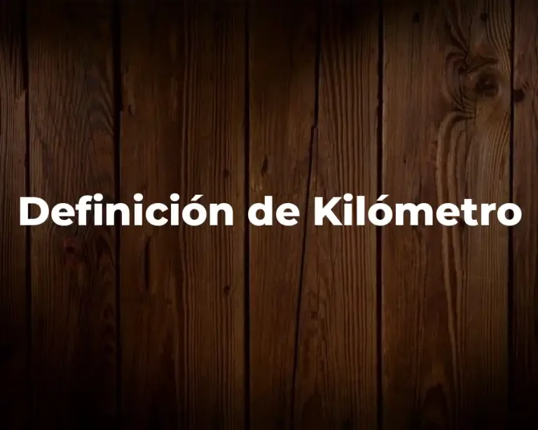Definición de Kilómetro