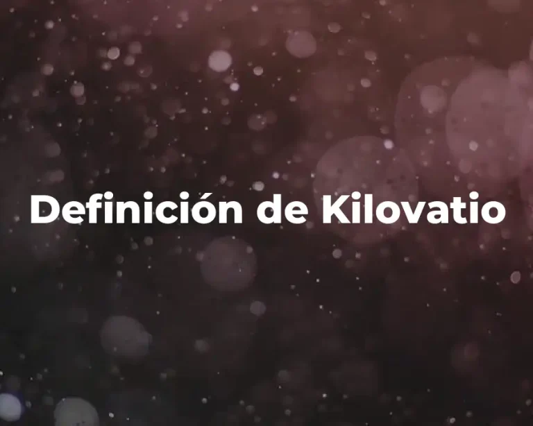 Definición de Kilovatio