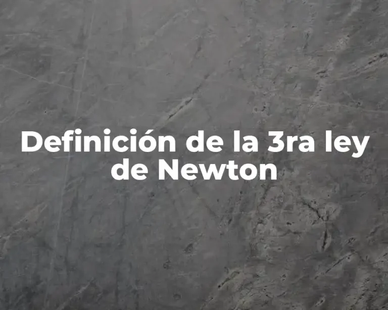 Definición de la 3ra ley de Newton
