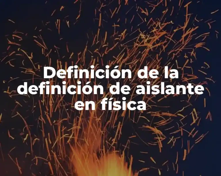 Definición de la definición de aislante en física