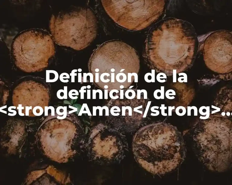 Definición de la definición de <strong>Amen</strong> en Hebreo
