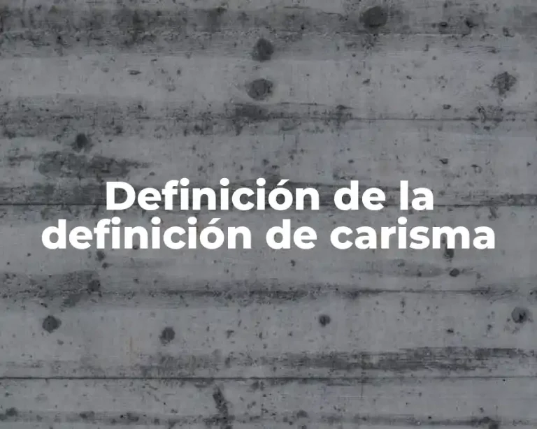 Definición de la definición de carisma