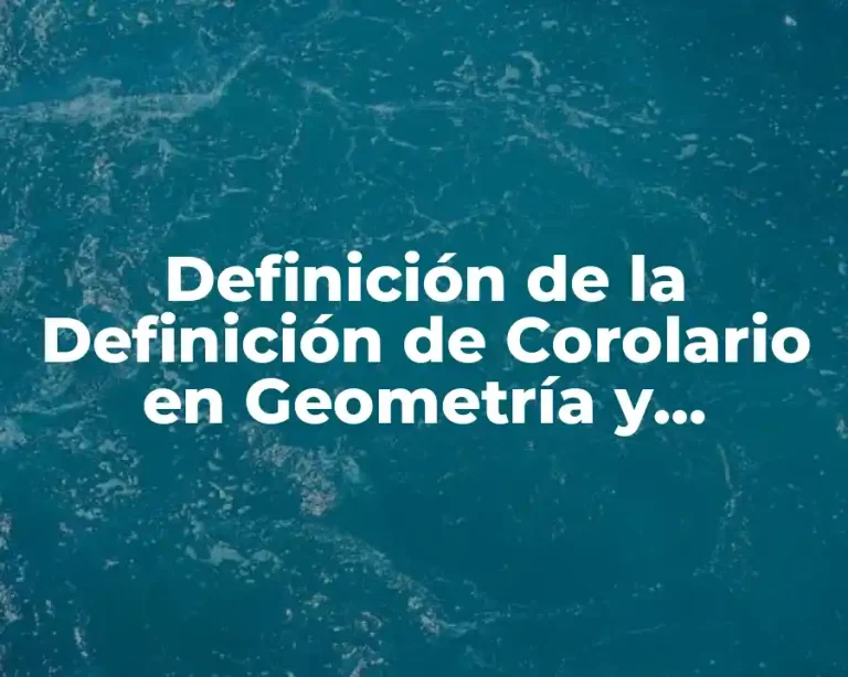 Definición de la Definición de Corolario en Geometría y Trigonometria