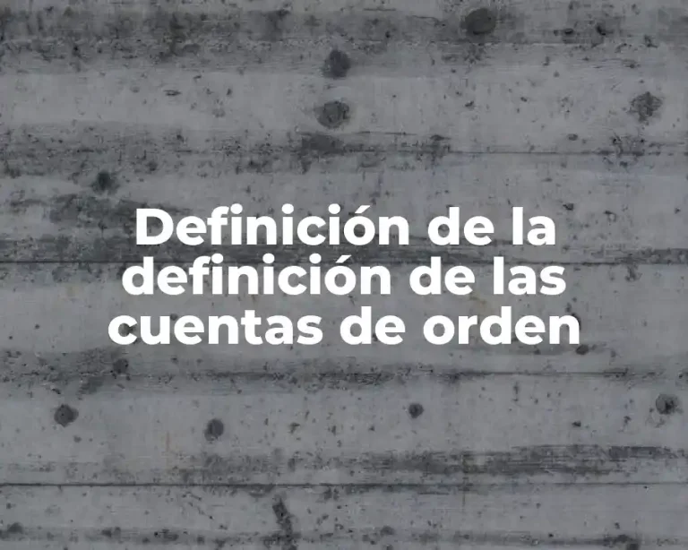 Definición de la definición de las cuentas de orden