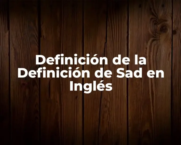 Definición de la Definición de Sad en Inglés