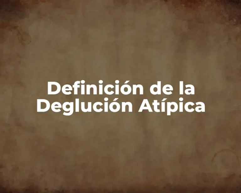 Definición de la Deglución Atípica
