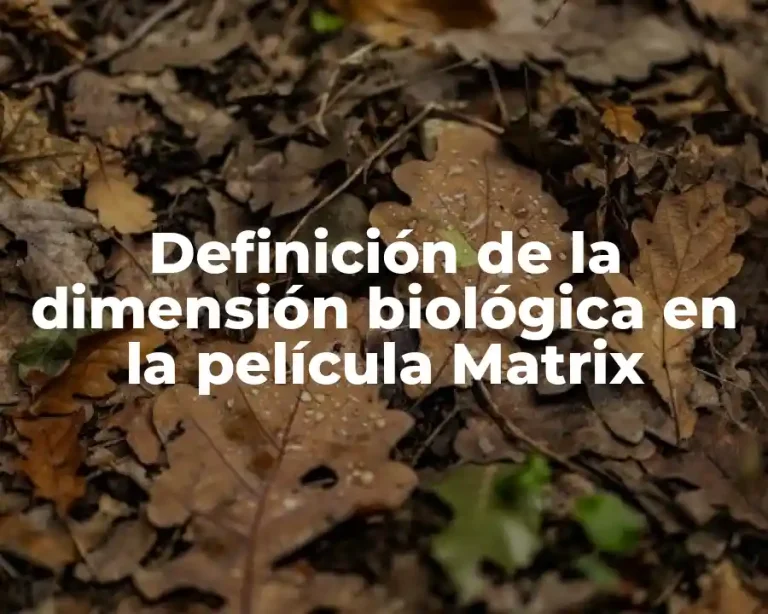 Definición de la dimensión biológica en la película Matrix