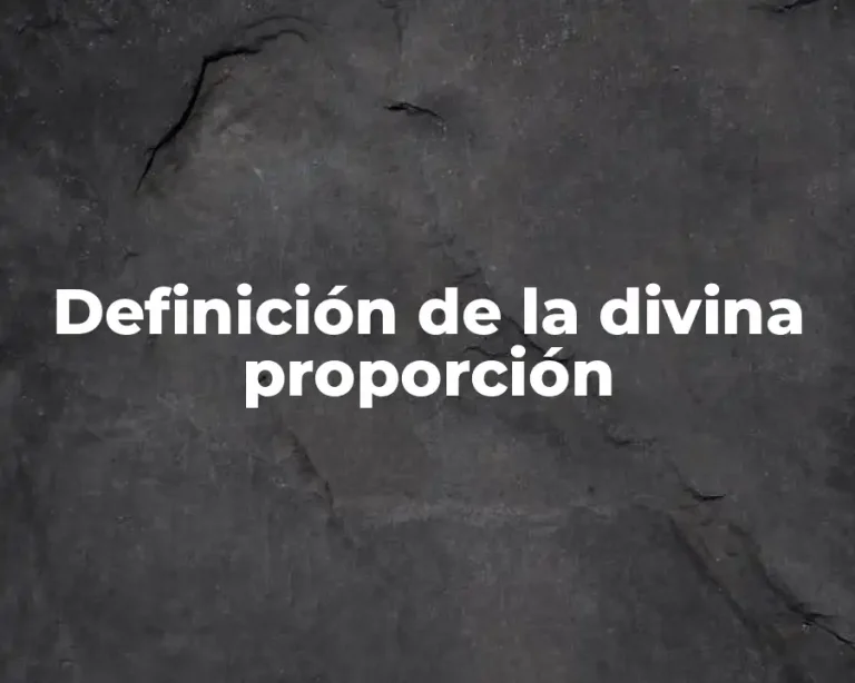 Definición de la divina proporción