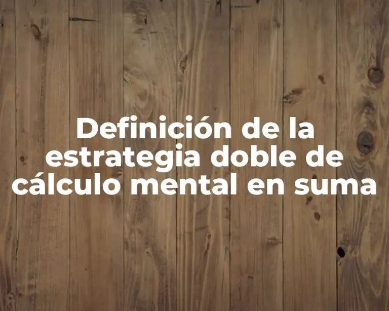 Definición de la estrategia doble de cálculo mental en suma