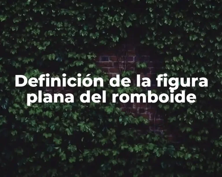 Definición de la figura plana del romboide