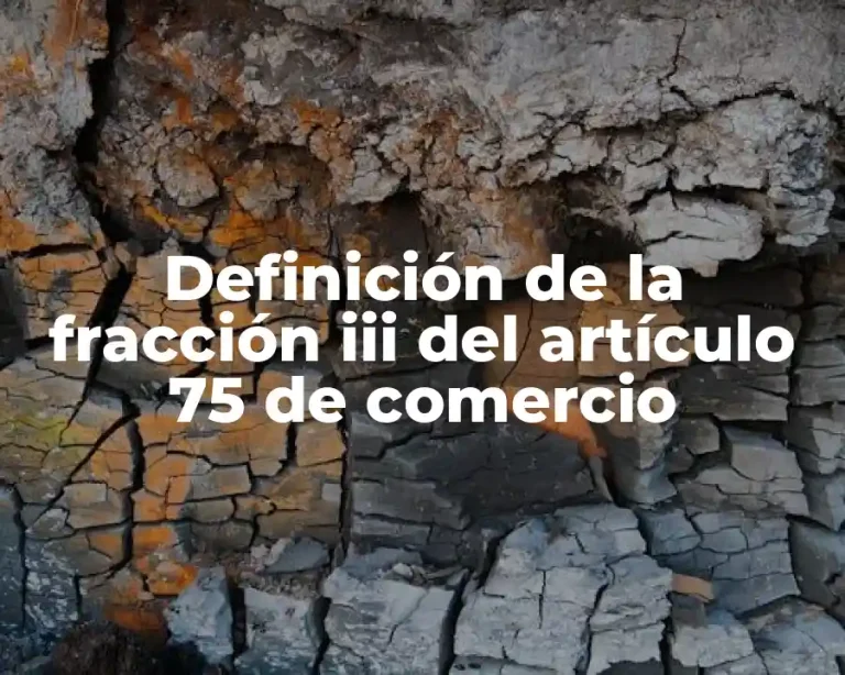 Definición de la fracción iii del artículo 75 de comercio