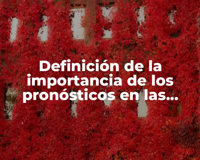 Definición de la importancia de los pronósticos en las empresas