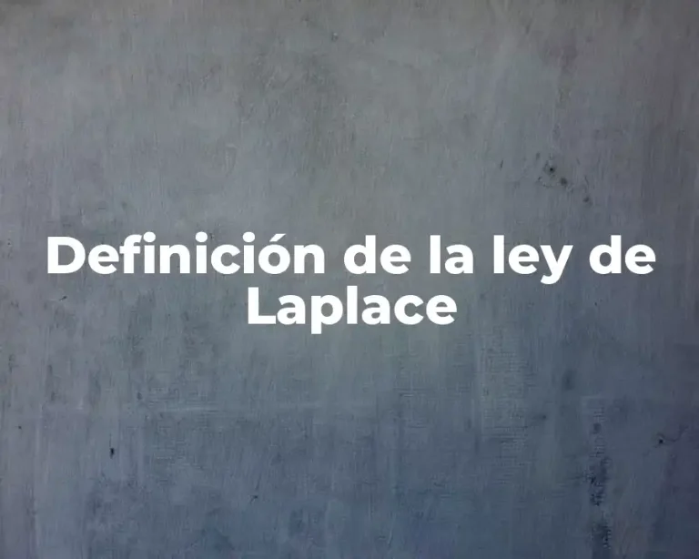 Definición de la ley de Laplace