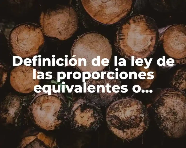 Definición de la ley de las proporciones equivalentes o recíprocas
