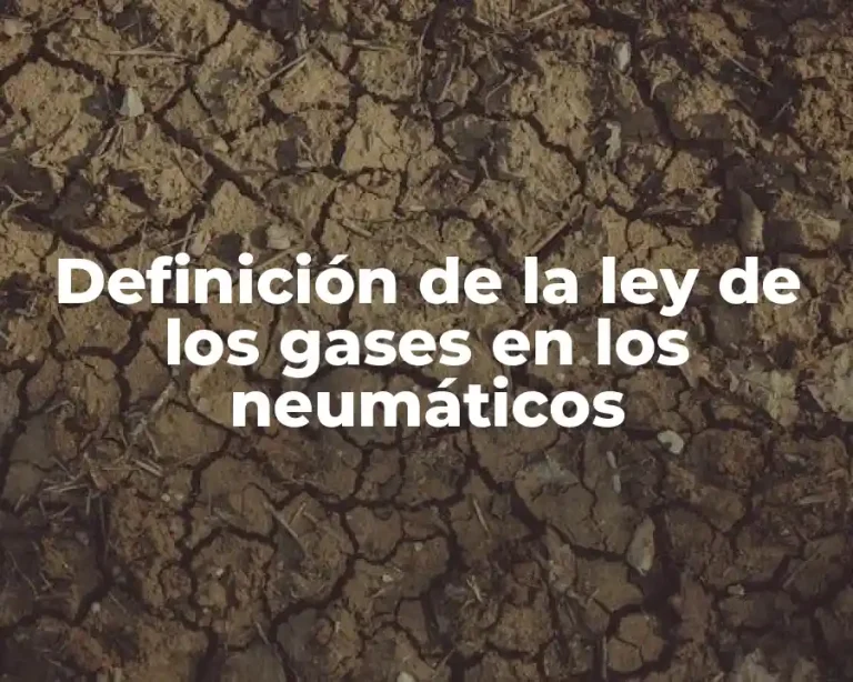 Definición de la ley de los gases en los neumáticos