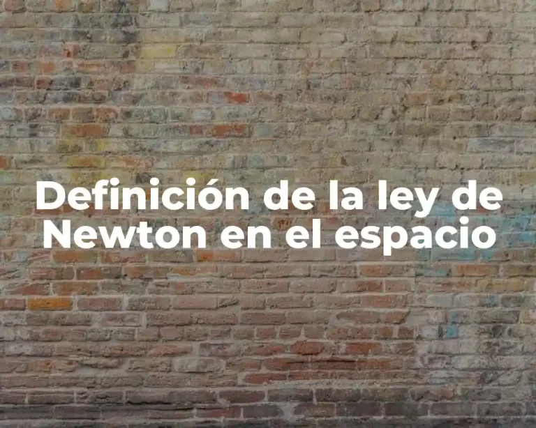 Definición de la ley de Newton en el espacio