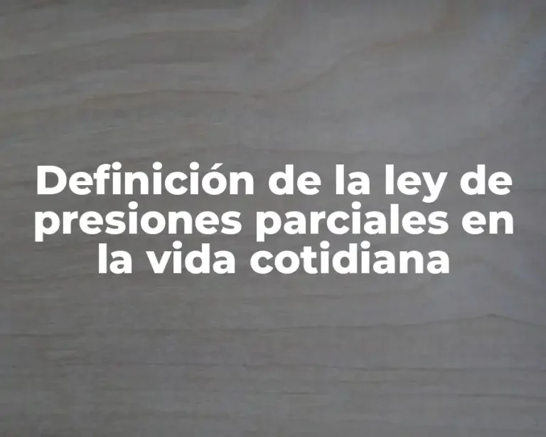 Definición de la ley de presiones parciales en la vida cotidiana