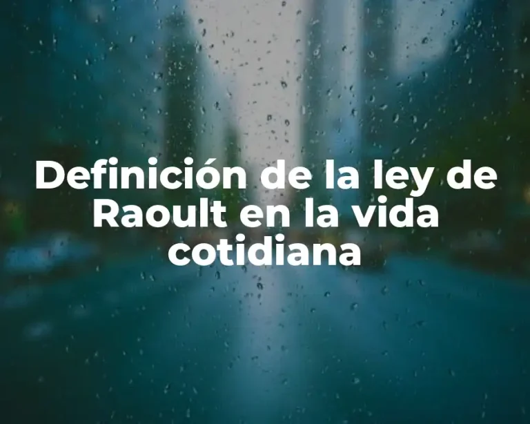 Definición de la ley de Raoult en la vida cotidiana
