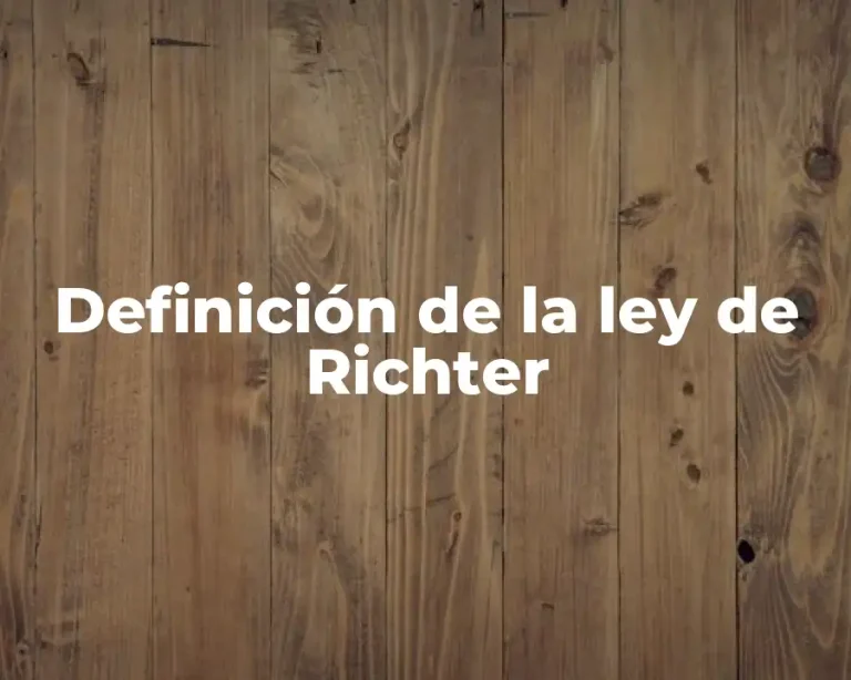 Definición de la ley de Richter