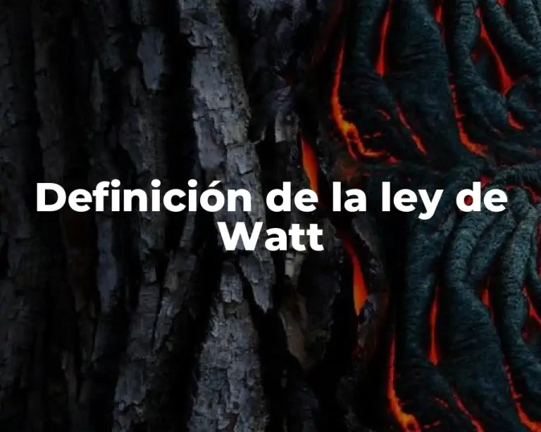 Definición de la ley de Watt