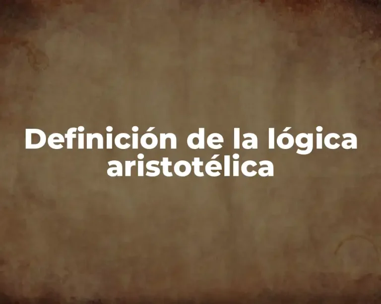Definición de la lógica aristotélica