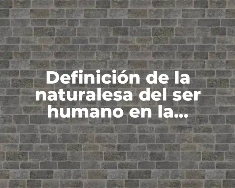 Definición de la naturalesa del ser humano en la antigüedad
