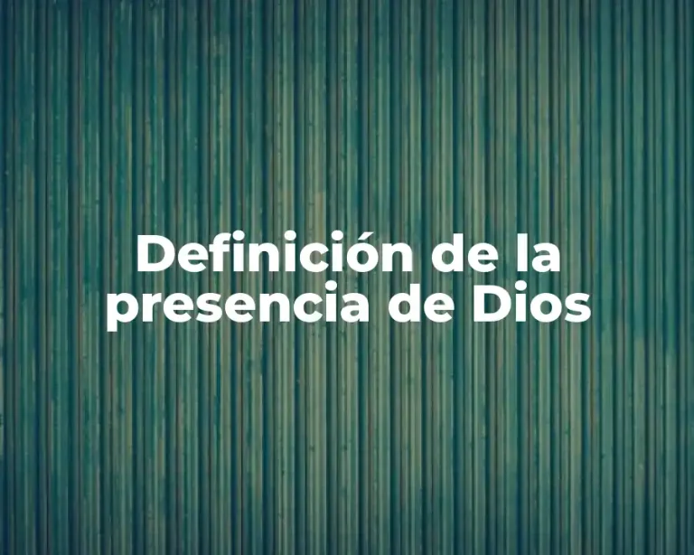Definición de la presencia de Dios