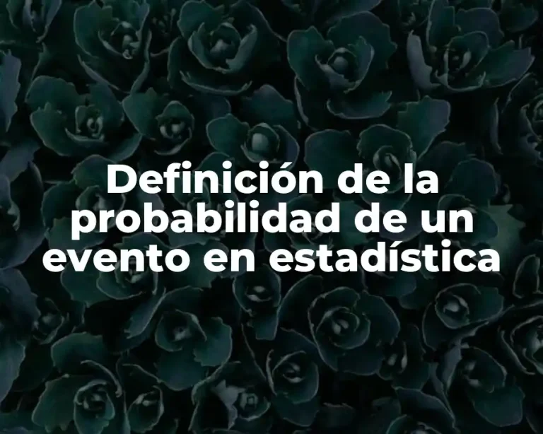 Definición de la probabilidad de un evento en estadística