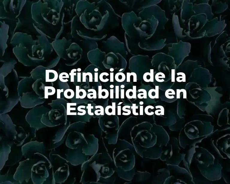 Definición de la Probabilidad en Estadística