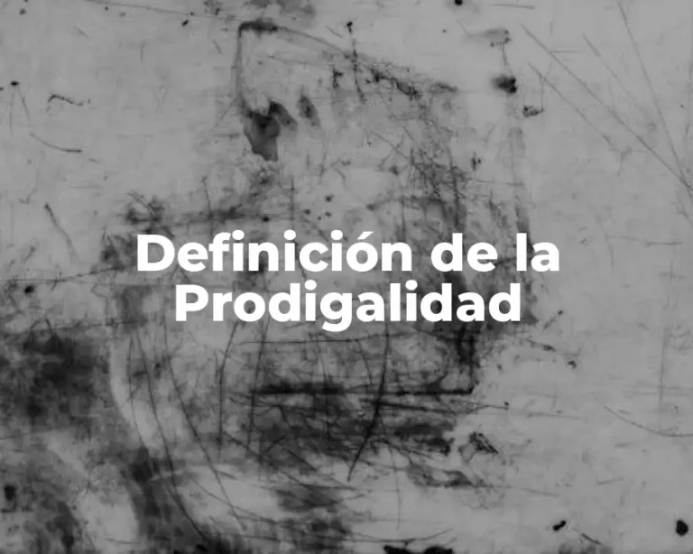Definición de la Prodigalidad