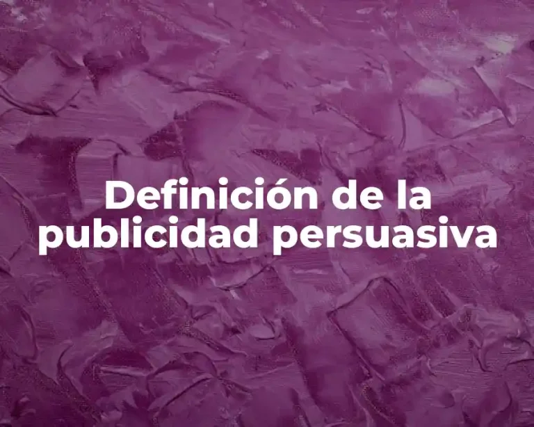 Definición de la publicidad persuasiva