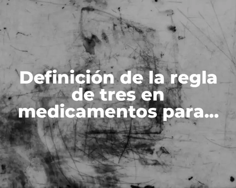 Definición de la regla de tres en medicamentos para pediatricos