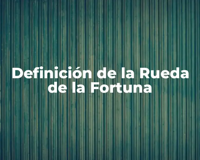 Definición de la Rueda de la Fortuna