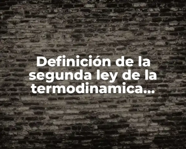 Definición de la segunda ley de la termodinamica secundaria