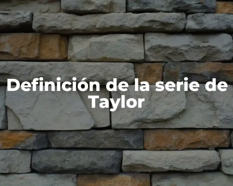 Definición de la serie de Taylor