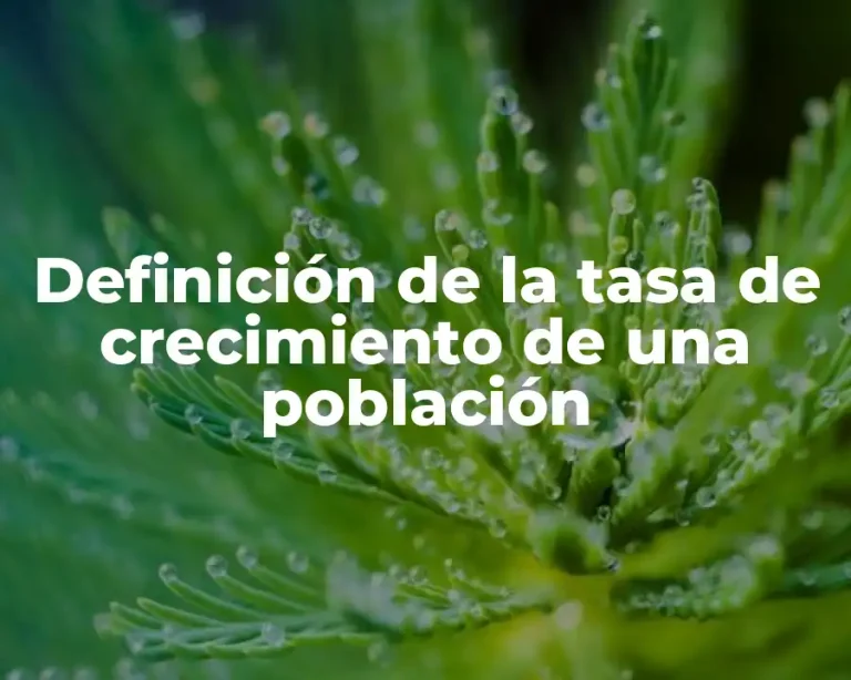 Definición de la tasa de crecimiento de una población