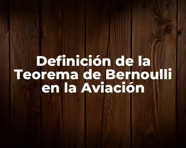 Definición de la Teorema de Bernoulli en la Aviación