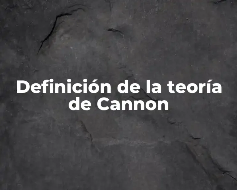 Definición de la teoría de Cannon