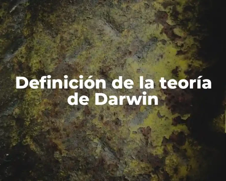 Definición de la teoría de Darwin