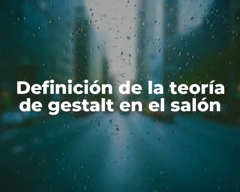 Definición de la teoría de gestalt en el salón