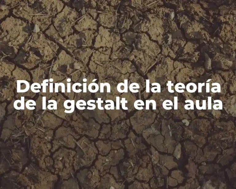 Definición de la teoría de la gestalt en el aula