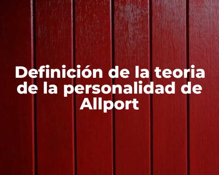 Definición de la teoria de la personalidad de Allport